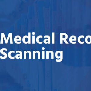 Medical Record Scanning